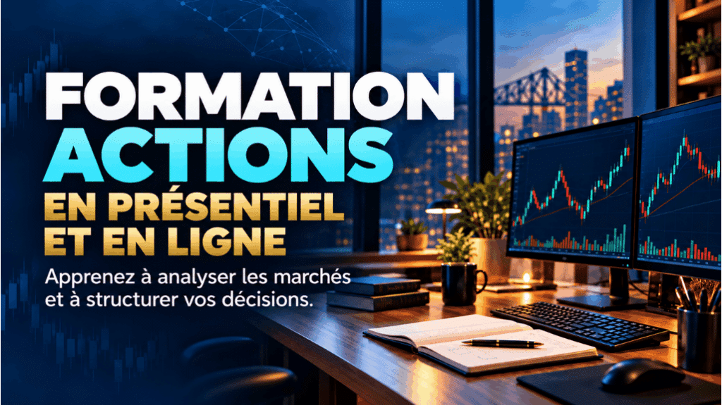 COURS Actions Négociateur & Investisseur Actif 3 jours 2 Visuel annonçant une formation sur les actions en présentiel et en ligne, avec un poste de travail et des graphiques boursiers.
